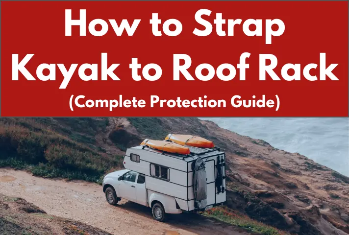 How to Strap Kayak to Roof Rack