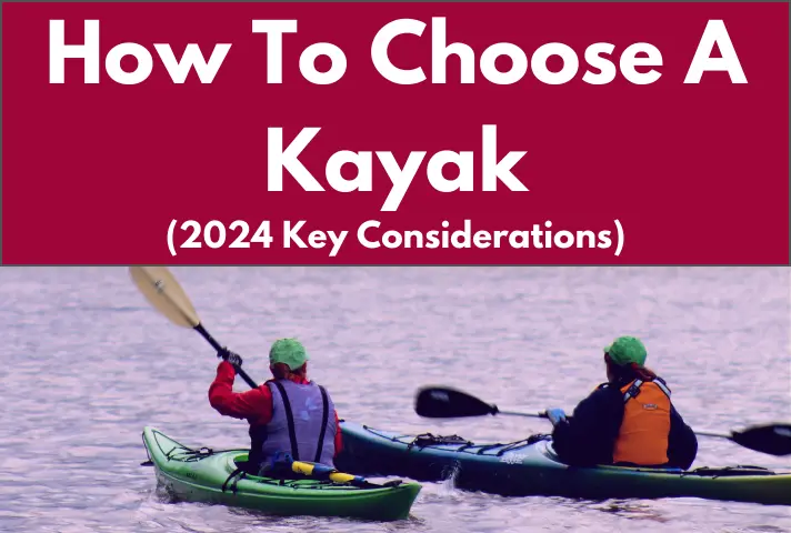 How To Choose A Kayak