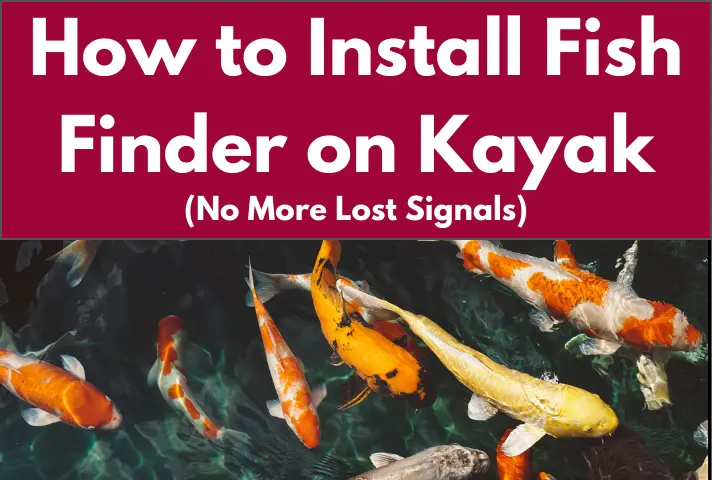 How to Install Fish Finder on Kayak