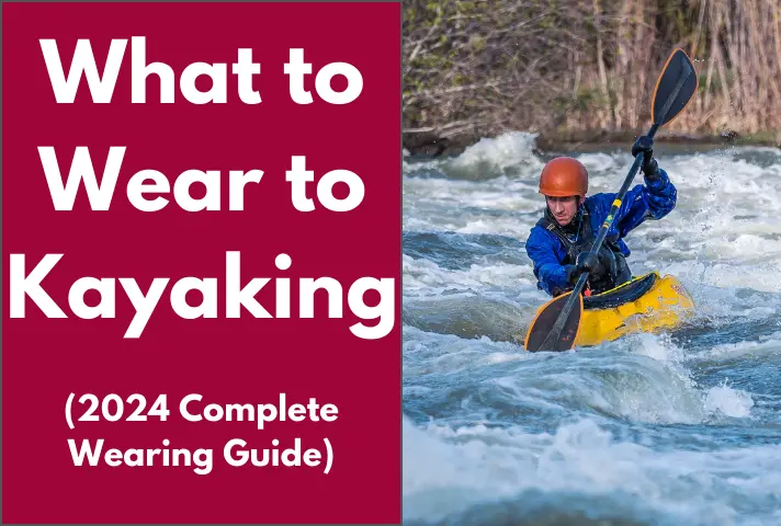 What to Wear to Kayaking
